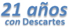 21 años con Descartes